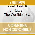 Kweli Talib & J. Rawls - The Confidence Of Knowing cd