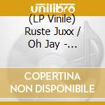 (LP Vinile) Ruste Juxx / Oh Jay - Break It Down vinile