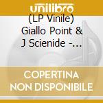 (LP Vinile) Giallo Point & J Scienide - Flashes In The Dark