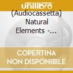 (Audiocassetta) Natural Elements - Alignment cd