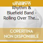 Rhythm & Bluefield Band - Rolling Over The Classics cd musicale di Rhythm & Bluefield Band