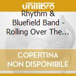 Rhythm & Bluefield Band - Rolling Over The Classics cd