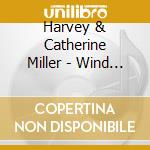 Harvey & Catherine Miller - Wind Beneath My Wings cd