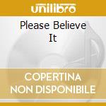 Please Believe It cd