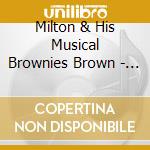 Milton & His Musical Brownies Brown - Western Swing Chronicles 1 cd