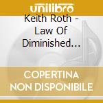 Keith Roth - Law Of Diminished Returns cd