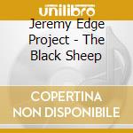 Jeremy Edge Project - The Black Sheep cd