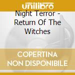 Night Terror - Return Of The Witches cd