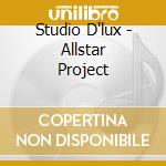 Studio D'lux - Allstar Project cd