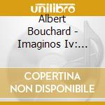 Albert Bouchard - Imaginos Iv: Rhyme Of The Starclock cd