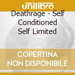 Deathrage - Self Conditioned Self Limited