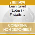 Leah Grant (Lotus) - Ecstatic Meditation - One cd musicale di Leah Grant (Lotus)