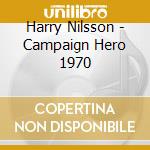 Harry Nilsson - Campaign Hero 1970 cd