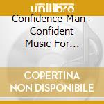 Confidence Man - Confident Music For Confident People