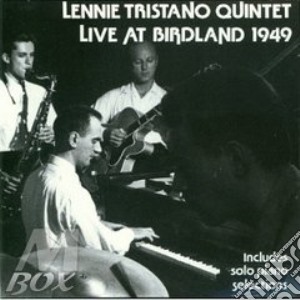 Lennie Tristano - Live At Birdland '49 cd musicale di Lennie Tristano