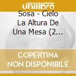 Sosa - Cielo La Altura De Una Mesa (2 Cd) cd
