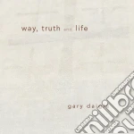 Gary Daigle - Way Truth & Life cd