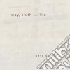 Gary Daigle - Way Truth & Life cd