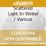 Scattered Light In Winter / Various cd