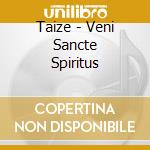 Taize - Veni Sancte Spiritus cd