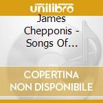 James Chepponis - Songs Of Jubilation cd