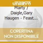 Marty / Daigle,Gary Haugen - Feast Of Life: Stories From The Gospel Of Luke cd