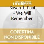 Susan J. Paul - We Will Remember cd