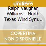 Ralph Vaughan Williams - North Texas Wind Sym / Corporon - Composer'S Collection cd