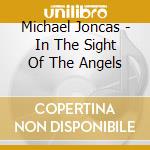 Michael Joncas - In The Sight Of The Angels cd