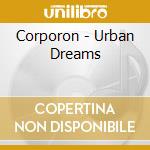 Corporon - Urban Dreams cd