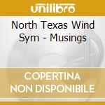 North Texas Wind Sym - Musings cd