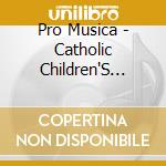 Pro Musica - Catholic Children'S Classics 13 cd