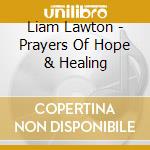 Liam Lawton - Prayers Of Hope & Healing cd