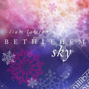 Liam Lawton - Bethlehem Sky cd musicale di Liam Lawton