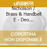 Nicholson / Brass & Handbell E - Deo Gratias cd