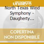 North Texas Wind Symphony - Daugherty David D'Rivera Gregson & Turrin: Respair cd