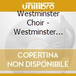 Westminster Choir - Westminster Choir College - An Evening Of Readings & Carols (The 30Th Anniversary Live Recording) cd