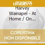 Harvey Wainapel - At Home / On The Road cd