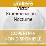Victor Krummenacher - Nocturne cd musicale di Victor Krummenacher