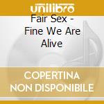 Fair Sex - Fine We Are Alive