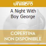 A Night With Boy George cd