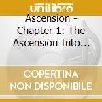 Ascension - Chapter 1: The Ascension Into Heaven / Various cd