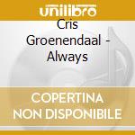 Cris Groenendaal - Always cd