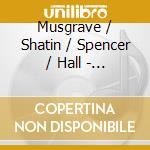 Musgrave / Shatin / Spencer / Hall - New Music For Flute With Digital Delay cd musicale di Musgrave / Shatin / Spencer / Hall