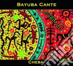 Cante Bayuba - Cheba cd