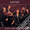 Loyko - Gypsy Times For Nunja cd