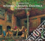 Burhan Ocal And Istanbul Oriental - Caravanserai