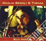 Ghalia Benali & Timnaa - Wild Harissa cd