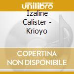 Izaline Calister - Krioyo cd musicale di Izaline Calister