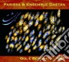 Parissa & Ensemble Dastan - Gol-e Behesht (2 Cd) cd